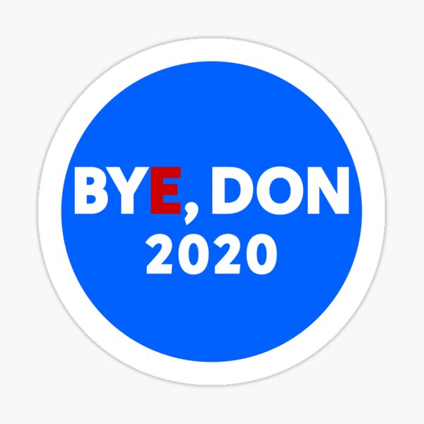 Bye, Don 2020 Glossy Sticker