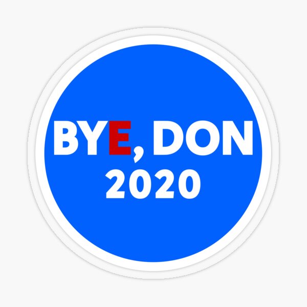 Bye, Don 2020 Transparent Sticker