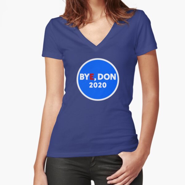 Bye, Don 2020 Fitted V-Neck T-Shirt