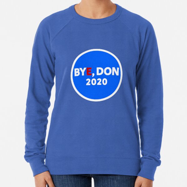 Bye, Don 2020 Lightweight Sweatshirt