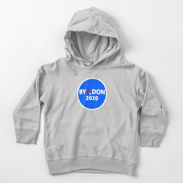 Bye, Don 2020 Toddler Pullover Hoodie