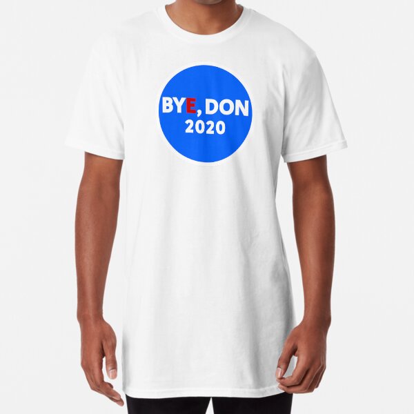 Bye, Don 2020 Long T-Shirt