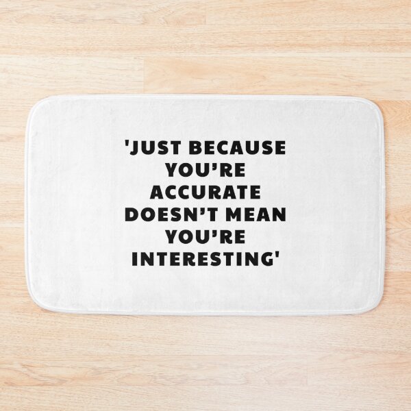 Item preview, John Mulaney quotes, just because you're accurate doesn't mean you are interesting  designed and sold by avit1.