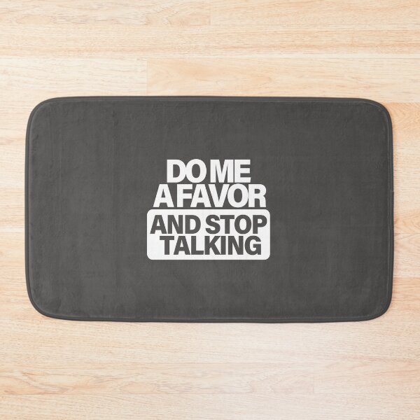 Item preview, Do Me A Favor And Stop Talking - White designed and sold by agsduy.