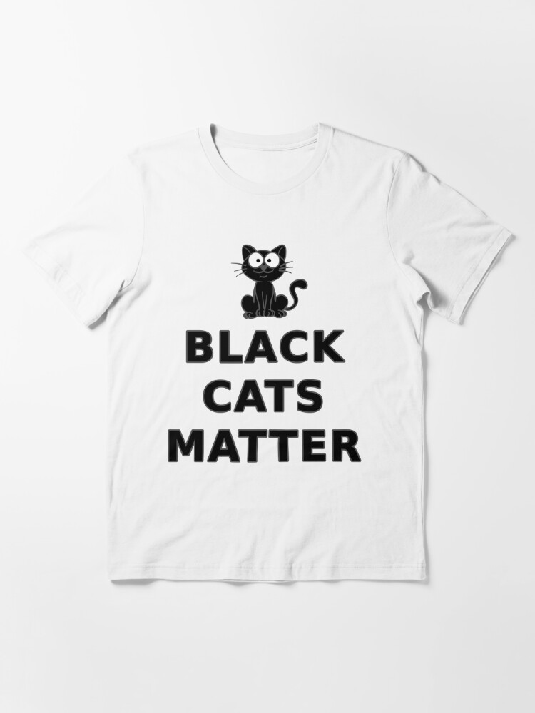 black cats matter t shirt