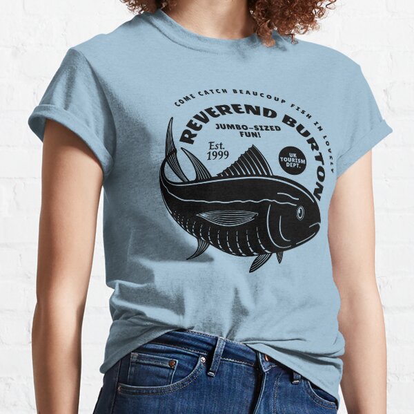 Beaucoup Fish in Reverend Burton Classic T-Shirt