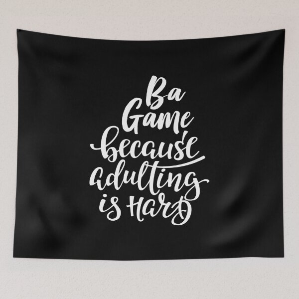 Item preview, Ba Game Because Adulting Is Hard designed and sold by ProjectX23.