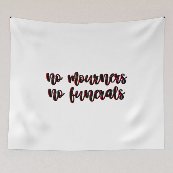 Item preview, no mourners, no funerals designed and sold by lovely-lyrics.