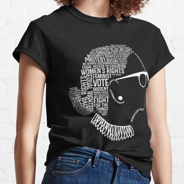 Notorious RBG Ruth Bader Ginsburg Quote Feminist Classic T-Shirt