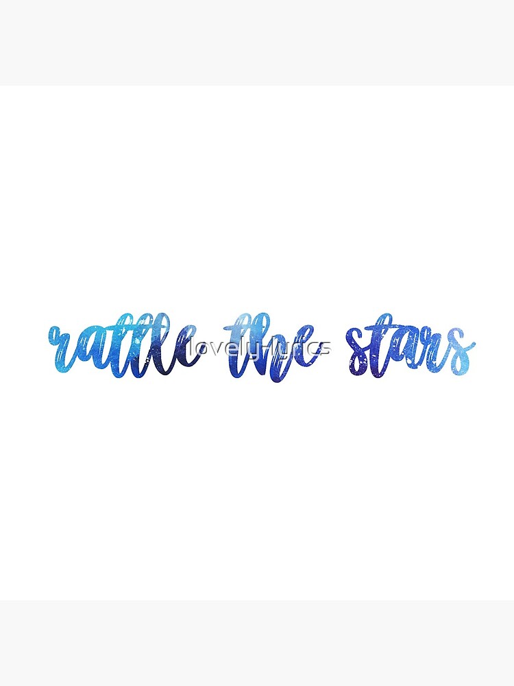 rattle the stars by lovely-lyrics