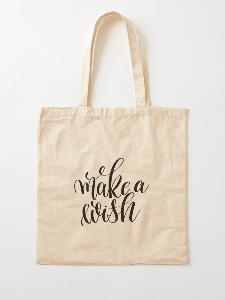 Make A Wish Inspirational and Motivational Quotes Tote Bag