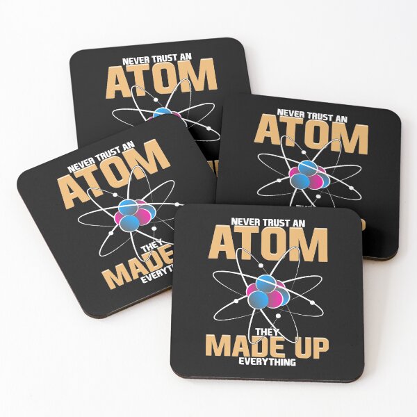 Item preview, Never Trust An Atom They Made Up Everything Pun designed and sold by perfectpresents.