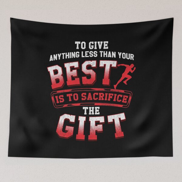 Item preview, Anything Less Than Your Best Is Sacrificing A Gift designed and sold by perfectpresents.