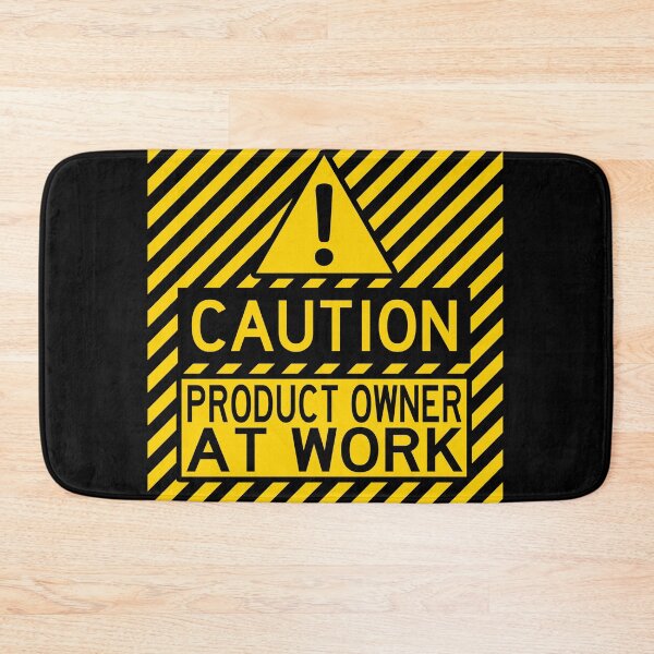 Item preview, Caution Product Owner at Work designed and sold by ClumsyCat.