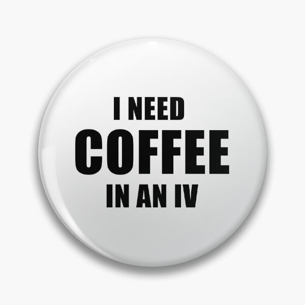 Item preview, I Need Coffee In An IV (Black) designed and sold by quoteedesigns.