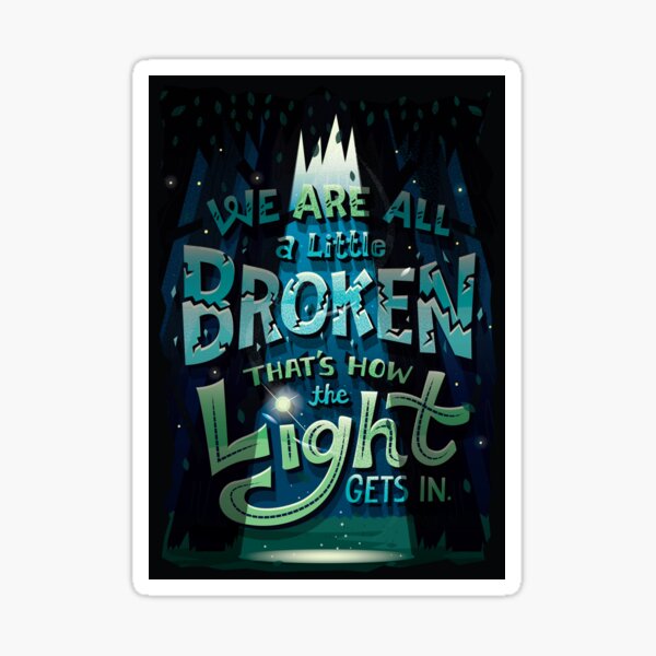 We are all broken Sticker