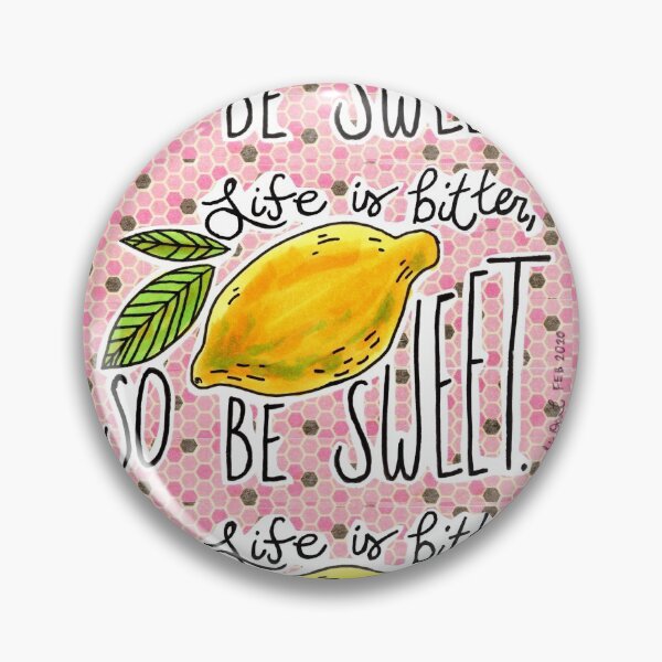 Item preview, Life is Bitter, So Be Sweet designed and sold by arlieopal.