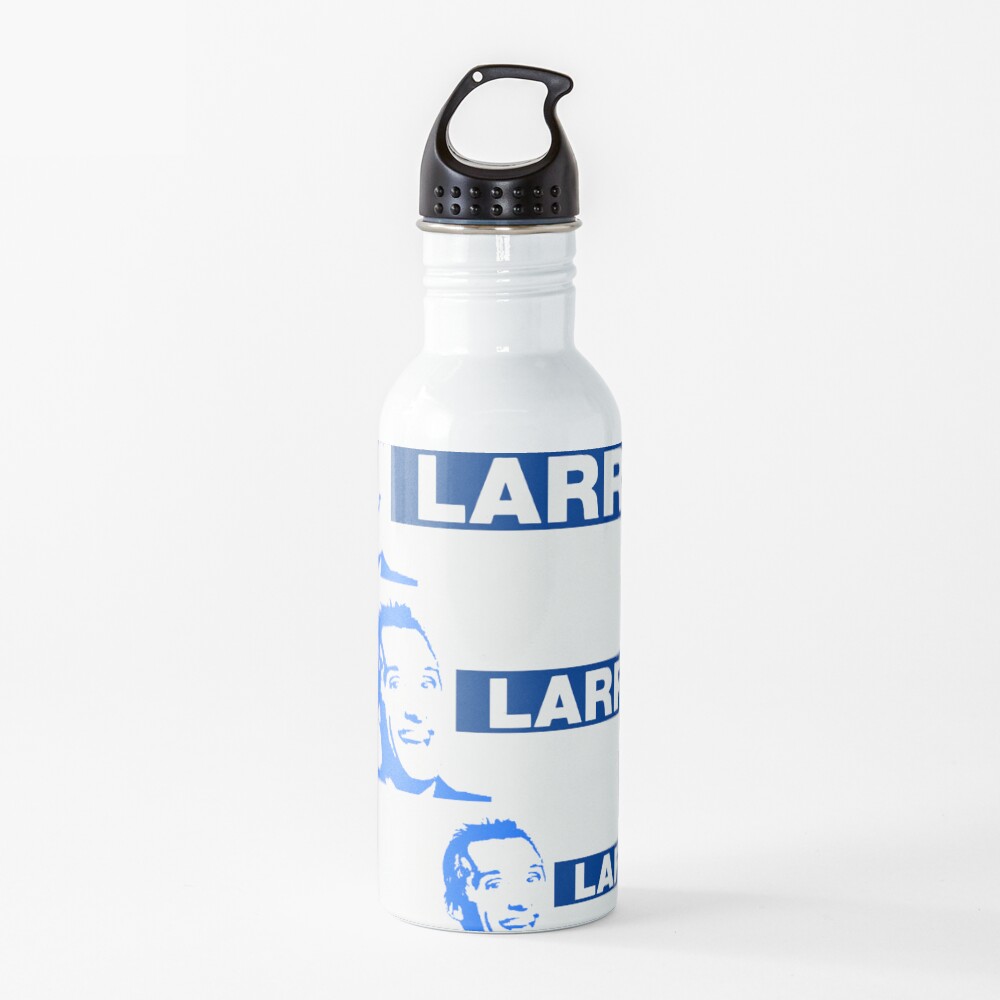Larry. Larry. Larry!? Water Bottle