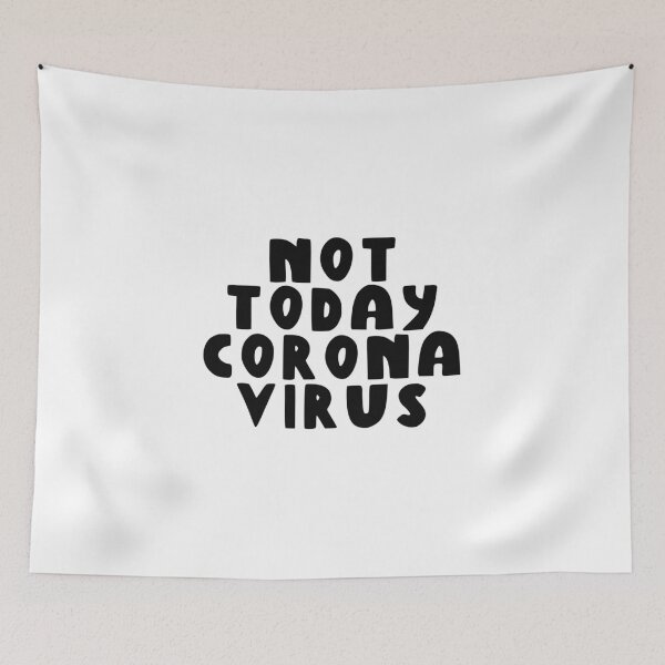 Item preview, Not today Corona virus designed and sold by caddystar.