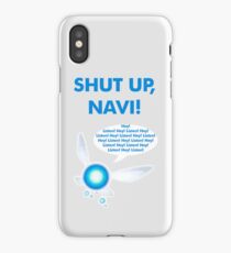 Shut up, Navi! iPhone Case