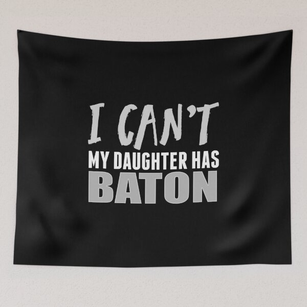 Item preview, I Can't My Daughter Has Baton Twirling Majorette Twirler Mom product designed and sold by nikkidawn74.