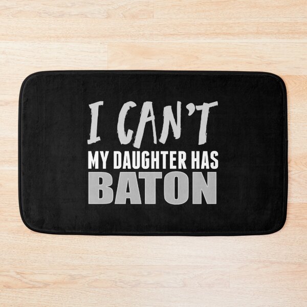 Item preview, I Can't My Daughter Has Baton Twirling Majorette Twirler Mom product designed and sold by nikkidawn74.