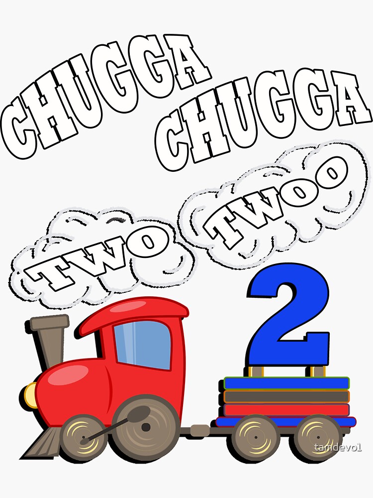 birthday-2-year-old-gifts-chugga-chugga-two-twoo-fun-party-theme-train-sticker-for-sale-by-tamdevo1-redbubble