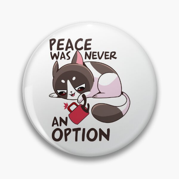 Item preview, funny cat - Peace was never an option designed and sold by LiveForever.