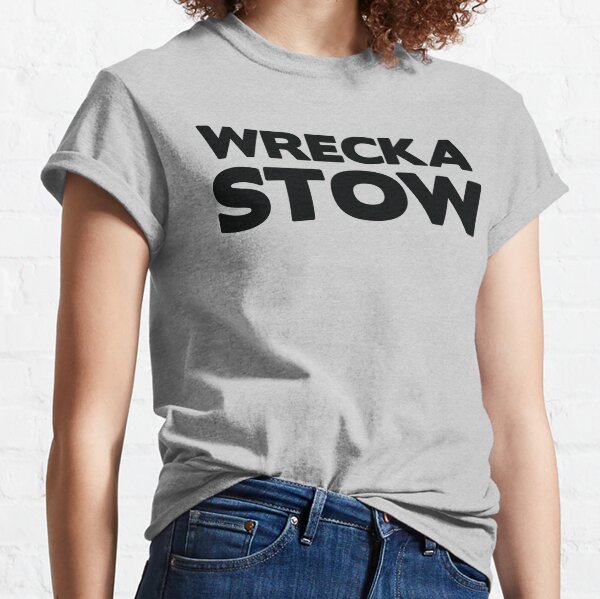 Wrecka Stow Classic T-Shirt