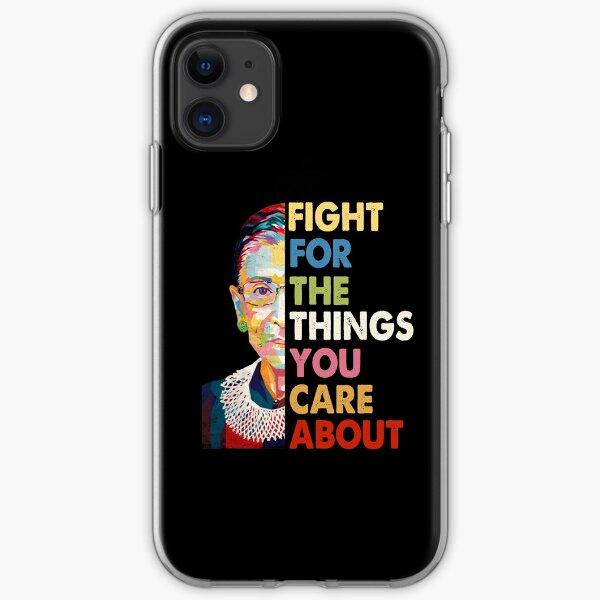 Vintage Fight For The Things You Care About RBG Ruth B Shirt T-Shirt iPhone Soft Case