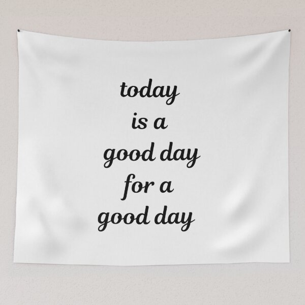 Item preview, Today is a good day designed and sold by El-Farouk.