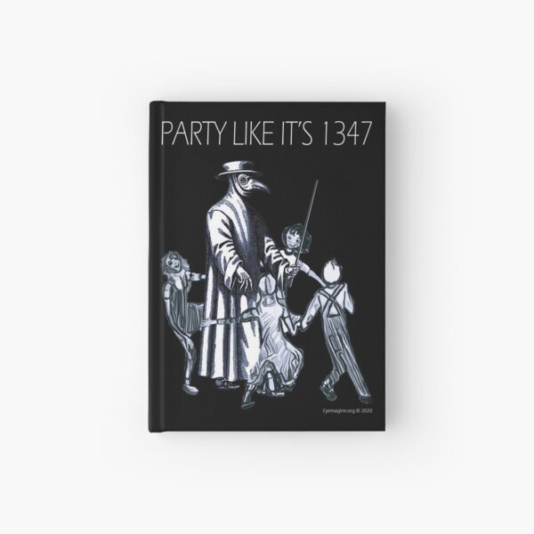 Party Like It's 1347 Again Hardcover Journal