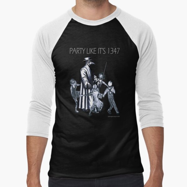Party Like It's 1347 Again Baseball ¾ Sleeve T-Shirt