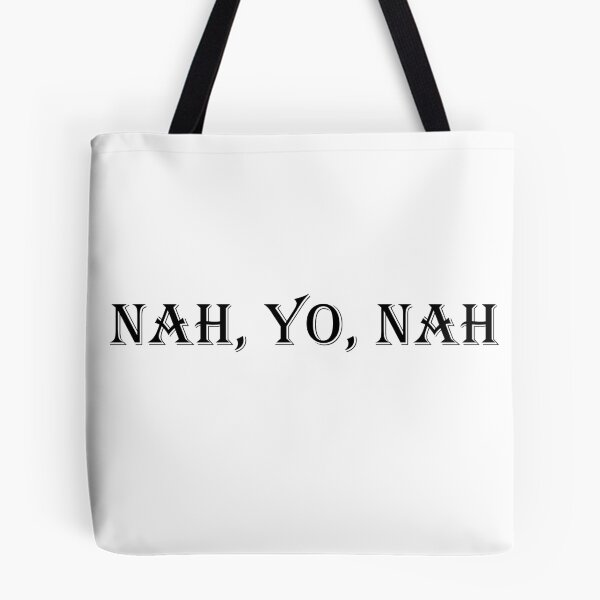 Item preview, Nah, yo, nah designed and sold by kaylam617.