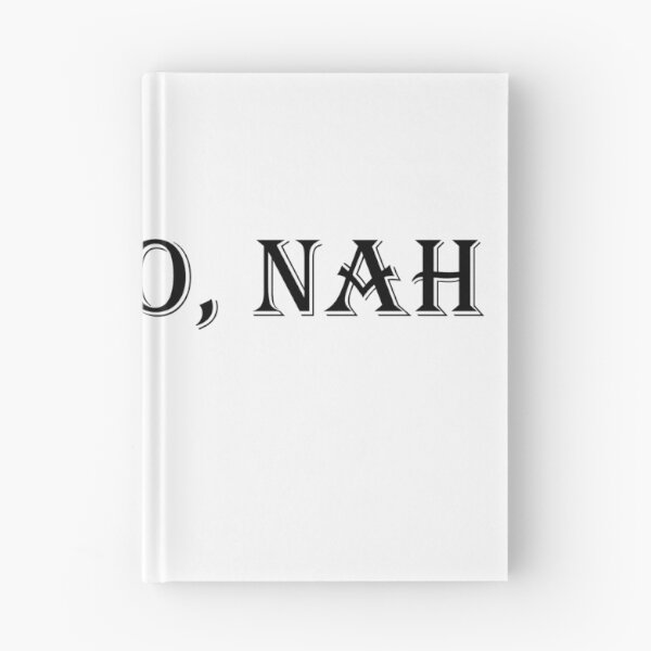 Item preview, Nah, yo, nah designed and sold by kaylam617.