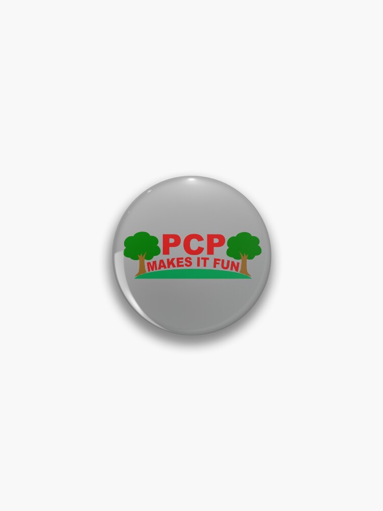 pcp makes it fun