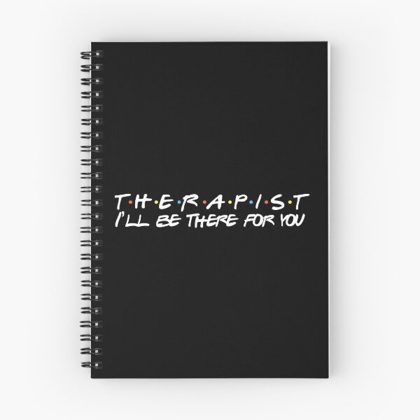 Item preview, Therapist I'll Be There For You designed and sold by JackCurtis1991.