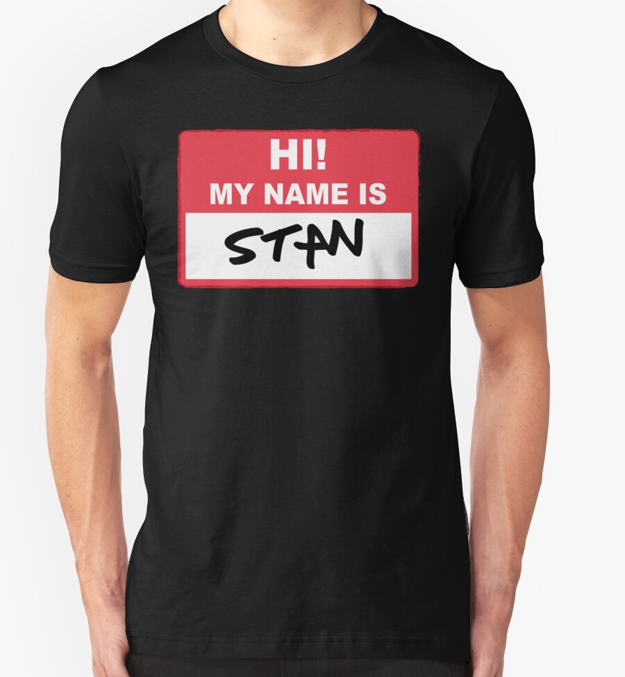 "Eminem - Hi My Name Is Stan" T-Shirts & Hoodies by.