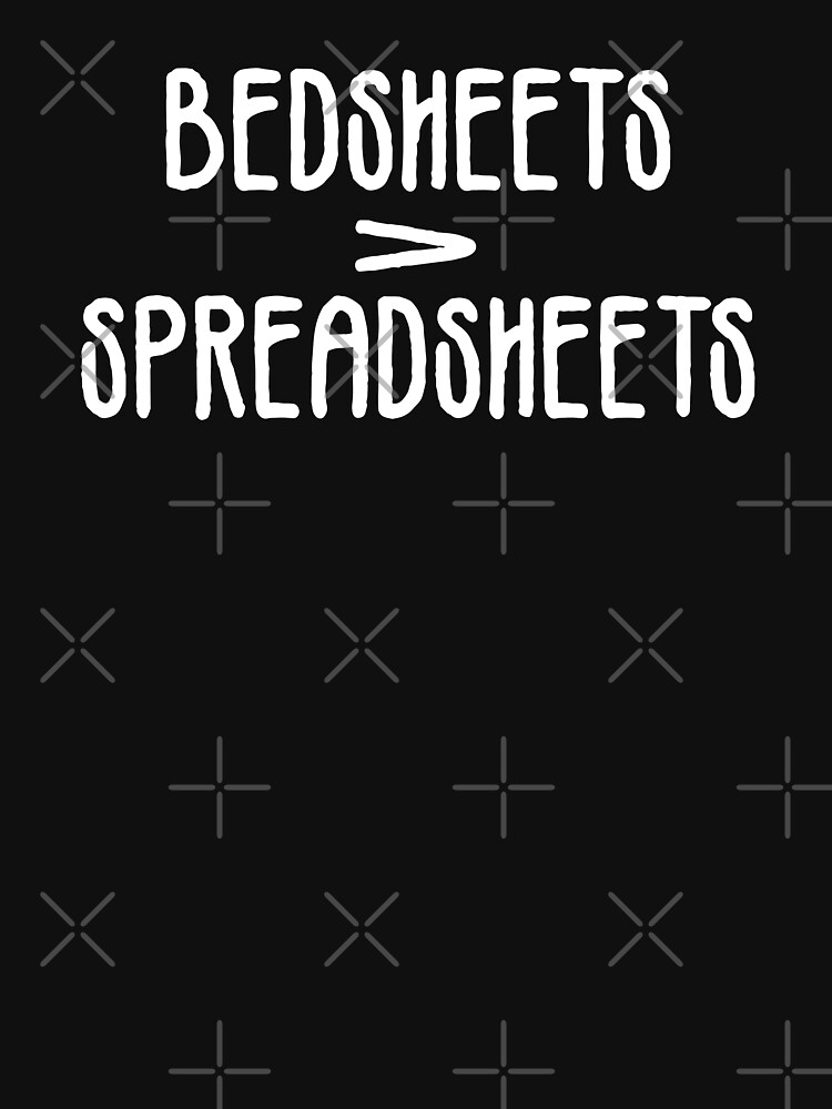 "Bedsheets Are Better Than Spreadsheets" Lightweight Sweatshirt for