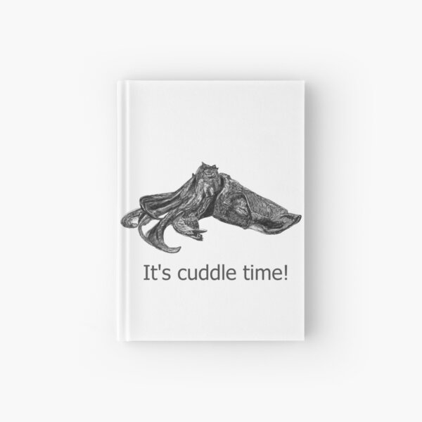 Cuddle time with Clive the Cuttlefish Hardcover Journal