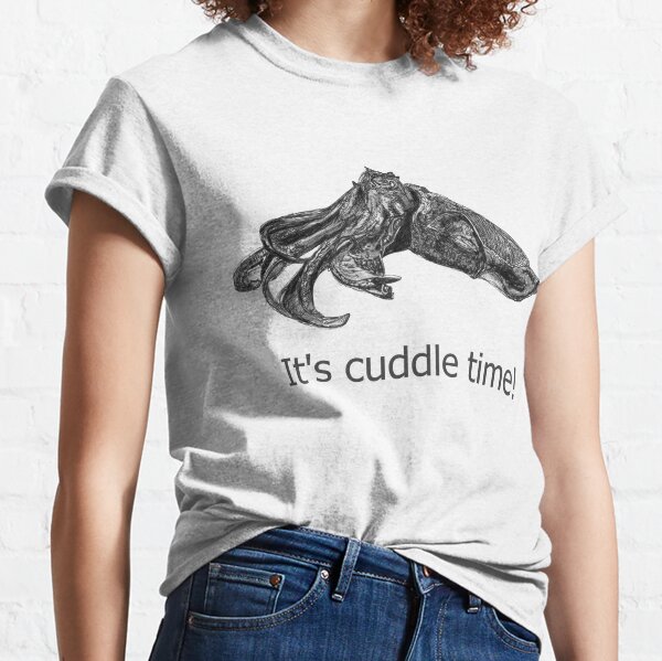 Cuddle time with Clive the Cuttlefish Classic T-Shirt