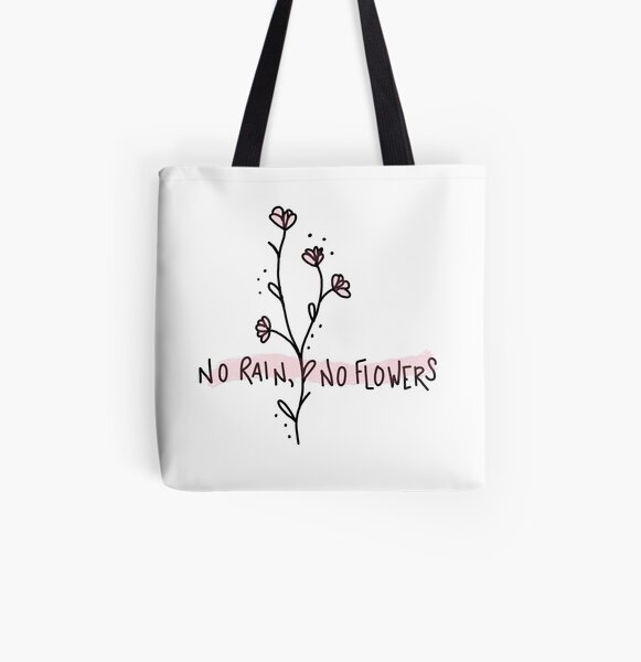 No Rain No Flowers Tote