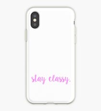 stay classy. iPhone Case