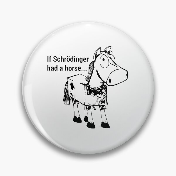 Item preview, If Schrodinger had a horse... designed and sold by Coops Clothing.