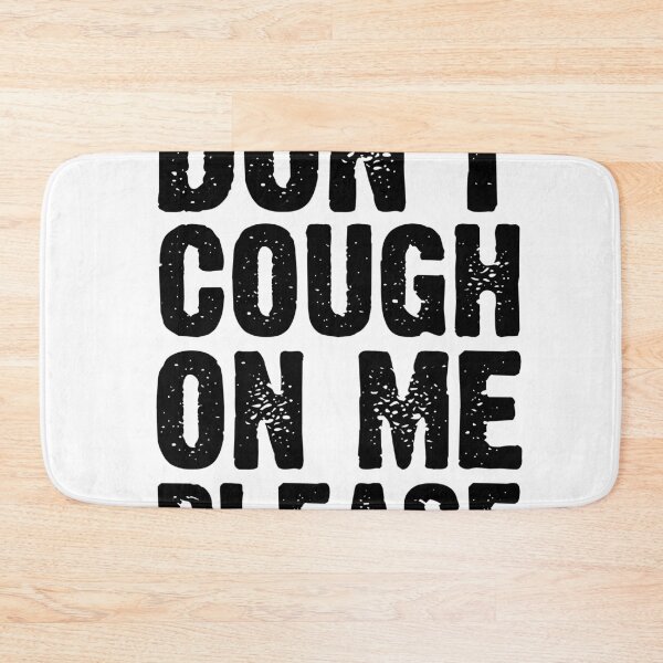 Item preview, Don't Cough On Me  designed and sold by Sutra-Lotus-Co.
