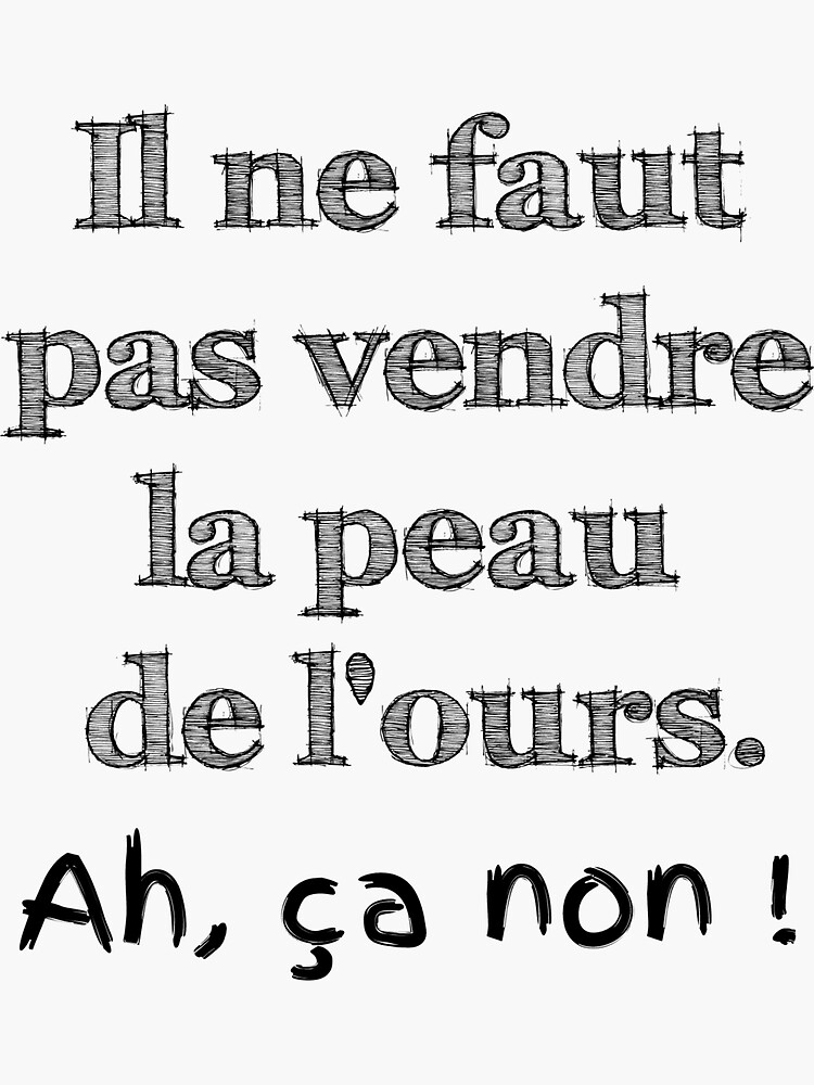 Sticker « TShirt fun proverbe marrant "Il ne faut pas vendre la peau de l