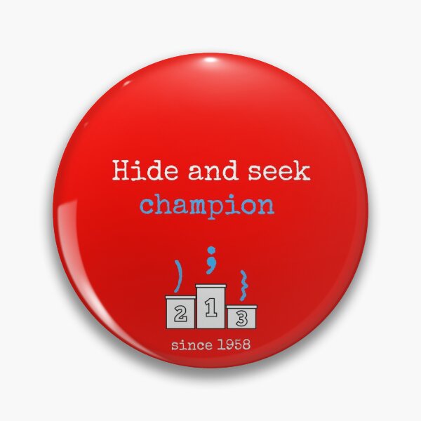 Item preview, Hide and seek champion. Programmer, coding gift with a quote. designed and sold by RoManSmArt.