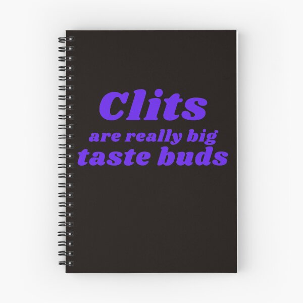 Item preview, CLITS ARE REALLY BIG TASTE BUDS designed and sold by RetinalKandy.