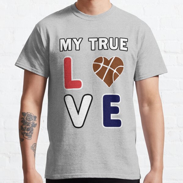 Bball My True Love Practice Hoops Bballer Coach. Classic T-Shirt