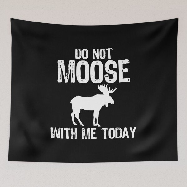 Item preview, Do Not Moose With Me Today Animal Lover Gift Idea designed and sold by haselshirt.